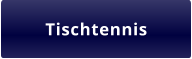 Tischtennis