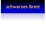 schwarzes Brett