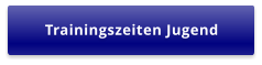 Trainingszeiten Jugend