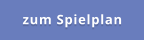 zum Spielplan